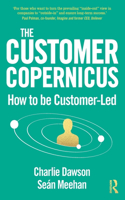 Customer Copernicus: How to be Customer-Led