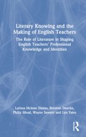 Literary Knowing and the Making of English Teachers