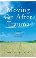 Moving on After Trauma
