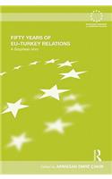 Fifty Years of EU-Turkey Relations