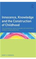 Innocence, Knowledge and the Construction of Childhood