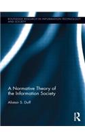 A Normative Theory of the Information Society
