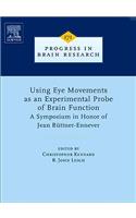 Using Eye Movements as an Experimental Probe of Brain Function