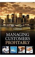 Managing Customers Profitably