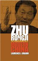 Zhu Ronji and the Transformation of Modern China