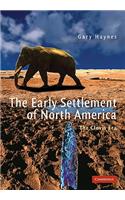 Early Settlement of North America: The Clovis Era