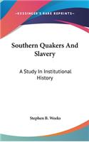 Southern Quakers And Slavery