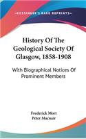 History Of The Geological Society Of Glasgow, 1858-1908