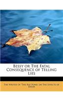 Bessy or the Fatal Consequence of Telling Lies