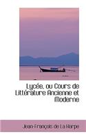 Lyc E, Ou Cours de Litt Rature Ancienne Et Moderne