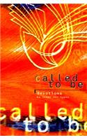 Called to Be: Devotions for Teens by Teens