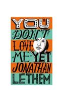 You Don't Love Me Yet