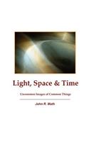 Light, Space & Time