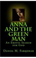 Anna and the Green Man: An Erotic Search for God