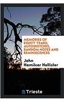 Memories of Eighty Years; Autosketches, Random Notes and Reminiscences