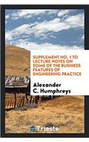 Supplement No. 1 to Lecture Notes on Some of the Business Features of Engineering Practice