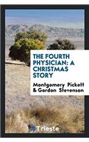 The Fourth Physician