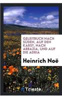 Geleitbuch Nach Süden, Auf Den Karst, Nach Abbazia, Und Auf Die Adria