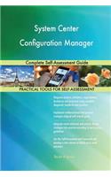 System Center Configuration Manager Complete Self-Assessment Guide