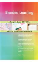 Blended Learning A Complete Guide - 2019 Edition