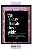 30-Day Ultimate Closet Guide