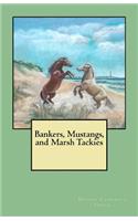Bankers, Mustangs, and Marsh Tackies