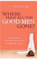 Where Have All the Good Men Gone?