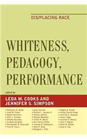 Whiteness, Pedagogy, Performance