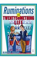 Ruminations on Twentysomething Life