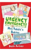 URGENCY EMERGENCY! Mrs Rabbit's Bunnies