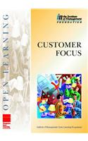 Customer Focus: (Workbook 4 Institute of Management Open Learning Programme S.)
