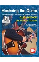 Mastering the Guitar Class Method Short Term Course