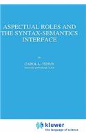 Aspectual Roles and the Syntax-Semantics Interface: (52 Studies in Linguistics and Philosophy)