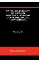 Switched-Current Design and Implementation of Oversampling A/D Converters