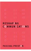 Reshaping Communications