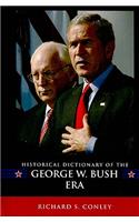 Historical Dictionary of the George W. Bush Era