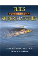 Flies for Western Super Hatches