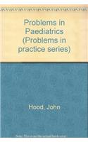 Problems in Paediatrics