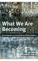 What We Are Becoming
