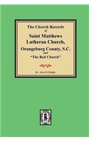 (Orangeburg County) The Church Records of Saint Matthews Lutheran Church, Orangeburg, County South Carolina and "The Red Church".