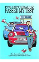 I've Not Really Passed My Driving Test