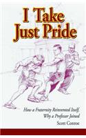 I Take Just Pride