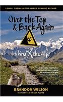 Over the Top & Back Again: Hiking X the Alps