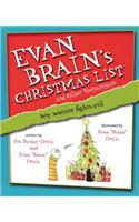 Evan Brain's Christmas List and Other Shenanigans