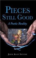 Pieces Still Good