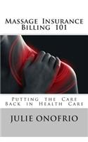 Massage Insurance Billing 101: Putting the Care Back in Health Care