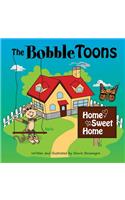 BobbleToons Home Sweet Home