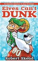 Elves Can't Dunk