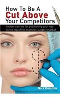 How to Be a Cut Above Your Competitors