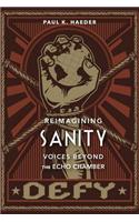 Reimagining Sanity: Voices Beyond the Echo Chamber